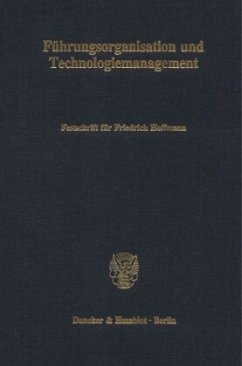 Führungsorganisation und Technologiemanagement. - Bühner, Rolf (Hrsg.)