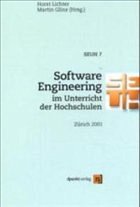 Software Engineering im Unterricht der Hochschulen, SEUH 7 - Lichter, Horst / Glinz, Martin (Hgg.)