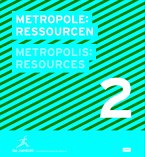 Metropole 2: Ressourcen. Metropolis: Resources