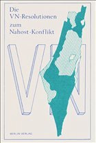 Cover Die VN-Resolutionen zum Nahost-Konflikt (bis 1978)