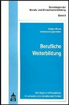 Berufliche Weiterbildung - Münk, Dieter; Lipsmeier, Antonius