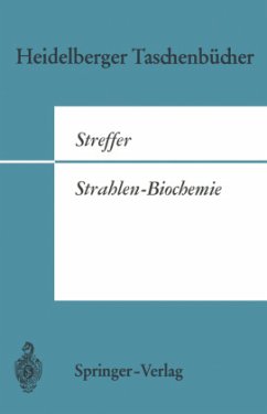 Strahlen-Biochemie - Streffer, C.