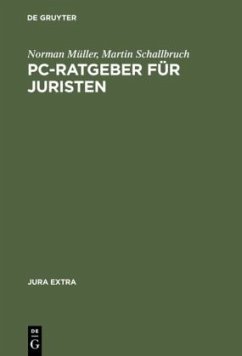 PC-Ratgeber für Juristen - Müller, Norman;Schallbruch, Martin