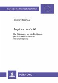 Angst vor dem Volk!