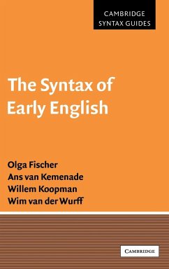 The Syntax of Early English - Fischer, Olga; Kemenade, ANS van; Koopman, Willem