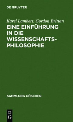 Eine Einführung in die Wissenschaftsphilosophie - Lambert, Karel;Brittan, Gordon G.