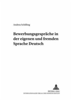 Bewerbungsgespräche in der eigenen und fremden Sprache Deutsch - Schilling, Andrea