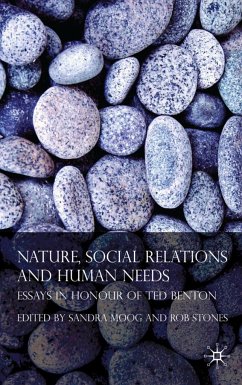 Nature, Social Relations and Human Needs - Stones, Rob; Moog, Sandra