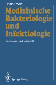 Medizinische Bakteriologie und Infektiologie - Werk, Roland