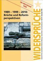 1989, 1999, 2010. Brüche und Reformperspektiven 1989, 1999, 2010. Brüche und Reformperspektiven