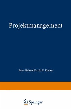 Projektmanagement - Heintel, Peter;Krainz, Ewald E.