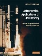 Astronomical Applications of Astrometry - Perryman, Michael