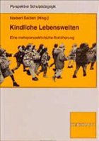 Kindliche Lebenswelten - Seibert, Norbert (Hrsg.)
