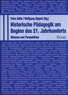 Historische Pädagogik am Beginn des 21. Jahrhunderts