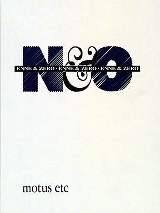 Enne & Zero motus etc.