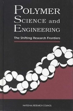 Polymer Science and Engineering - National Research Council; Division on Engineering and Physical Sciences; Commission on Physical Sciences Mathematics and Applications; Committee on Polymer Science and Engineering