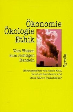 Ökonomie, Ökologie, Ethik - Kolb, Anton, Reinhold Esterbauer und Hans-Walter Ruckenbauer
