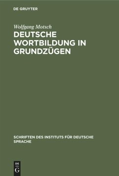 Deutsche Wortbildung in Grundzügen - Motsch, Wolfgang