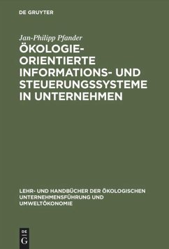 Ökologieorientierte Informations- und Steuerungssysteme in Unternehmen - Pfander, Jan-Philipp