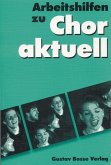 Chor aktuell. Ein Chorbuch für Gymnasien / Arbeitshilfen