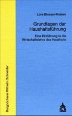 Grundlagen der Haushaltsführung - Blosser-Reisen, Lore (Hrsg.)