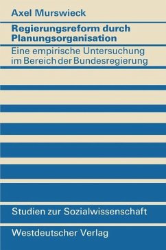 Regierungsreform durch Planungsorganisation - Murswieck, Axel