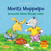 Moritz Moppelpo braucht keine Windel mehr Moritz Moppelpo braucht keine Windel mehr