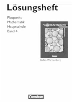 Pluspunkt Mathematik - Baden-Württemberg - Bisherige Ausgabe / Band 4 - Lösungen zum Schülerbuch - Bamberg, Rainer; Baumgaertner, Hartmut; Frohnwieser, Katja; Hinz, Regina; Jong, Heidrun de; Jong, Klaus de; Merz, Patrick; Rost, Mirjam