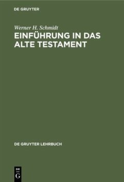 Einführung in das Alte Testament - Schmidt, Werner H.