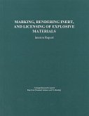 Marking, Rendering Inert, and Licensing of Explosive Materials