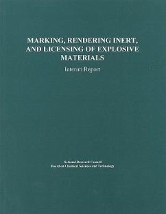 Marking, Rendering Inert, and Licensing of Explosive Materials - National Research Council; Division on Engineering and Physical Sciences; Commission on Physical Sciences Mathematics and Applications; Committee on Marking Rendering Inert and Licensing of Explosive Materials