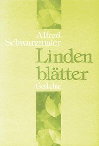 Lindenblätter - Schwarzmaier, Alfred