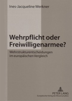 Wehrpflicht oder Freiwilligenarmee? - Werkner, Ines-Jacqueline