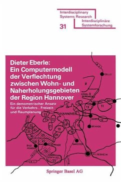 Ein Computermodell der Verflechtung zwischen Wohn- und Naherholungsgebieten der Region Hannover - Eberle