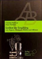 Lexikon der Entgiftung von Abgasen, Abwässern, Abfällen und Altlasten