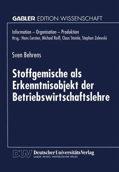 Stoffgemische als Erkenntnisobjekt der Betriebswirtschaftslehre - Behrens, Sven