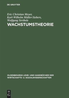 Wachstumstheorie - Meyer, Eric Chr.;Müller-Siebers, Karl-Wilhelm;Ströbele, Wolfgang
