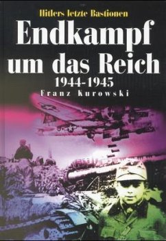 Endkampf um das Reich 1944-1945 - Kurowski, Franz