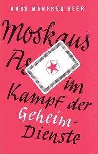 Moskaus As im Kampf der Geheimdienste - Die Rolle Martin Bormanns in der deutschen Führungsspitze