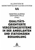 Qualitätsorientierte Vergütungssysteme in der ambulanten und stationären Behandlung