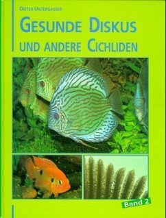 Gesunde Diskus und Großcichliden. Bd.2