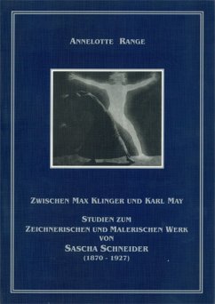 Zwischen Max Klinger und Karl May - Range, Annelotte