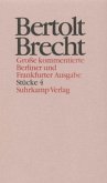 Stücke / Werke, Große kommentierte Berliner und Frankfurter Ausgabe 4, Tl.4