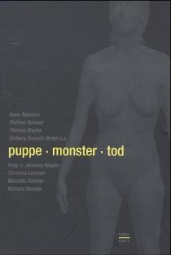 Puppe, Monster, Tod - Riegler, Johanna, Christina Lammer Marcella Stecher u. a.