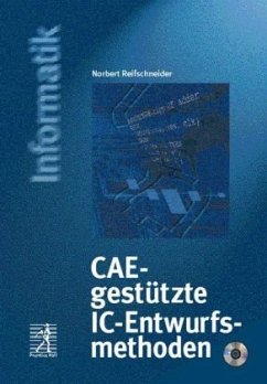 CAE-gestützte IC-Entwurfsmethoden, m. CD-ROM - Reifschneider, Norbert