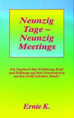 Neunzig Tage - Neunzig Meetings - Ernie, K.