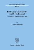 Politik und Gesinderecht im 19. Jahrhundert (vornehmlich in Preußen 1810¿1918).