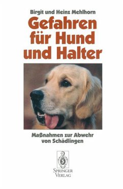 Gefahren für Hund und Halter - Mehlhorn, Birgit;Mehlhorn, Heinz