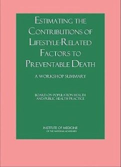 Estimating the Contributions of Lifestyle-Related Factors to Preventable Death - Institute Of Medicine; Board on Population Health and Public Health Practice