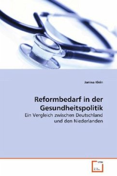 Reformbedarf in der Gesundheitspolitik - Klein, Janina